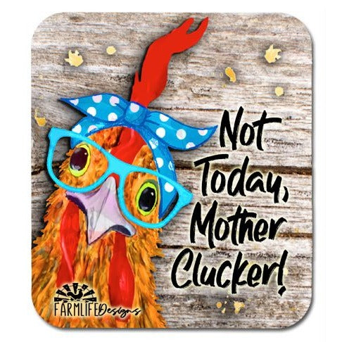 Chicken Magnet - Not Today Mother Clucker - 4" wide chickens, hen wearing glasses