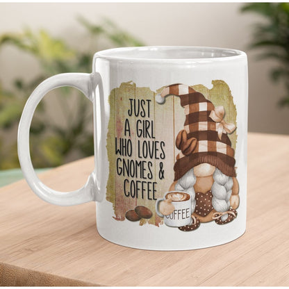 Gnome Coffee Mug - Just a Girl Who Loves Gnomes Coffee