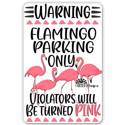 Flamingo Parking Sign, Violators will be Turned Pink