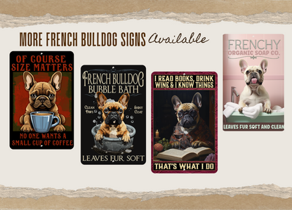 French Bulldog sign, Live Like Someone Left Gate Open (or Door Open) Frenchy bully bull dog metal wall art