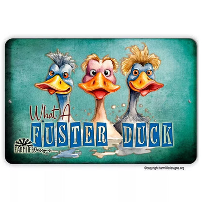 Fuster Duck, Funny Duck metal sign