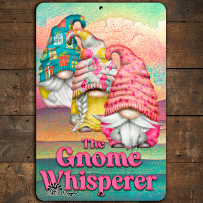 Gnome Whisperer, gnome lover sign