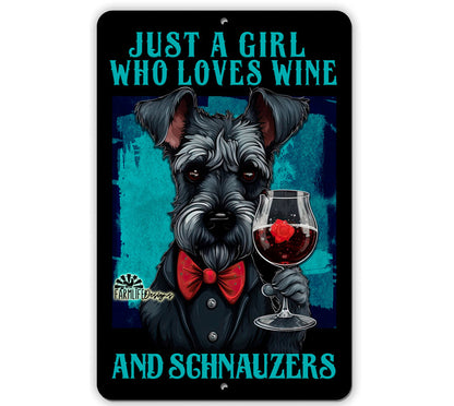 Schnauzer Sign, Just a Girl Who Loves Wine and Schnauzers