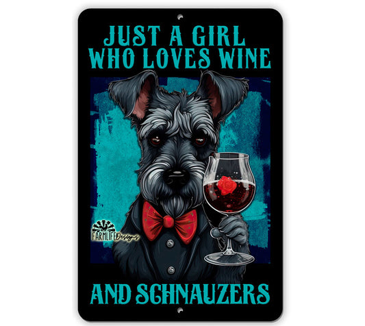 Schnauzer Sign, Just a Girl Who Loves Wine and Schnauzers