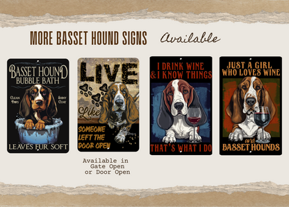 Basset Hound sign, Live Like Someone Left Gate Open (or Door Open) dog metal wall art