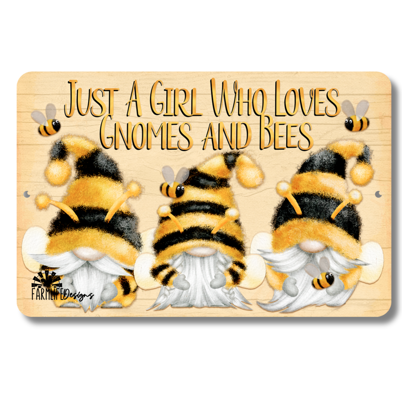 Gnome Sign, Just a Girl Who Loves Gnomes and Bees