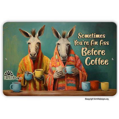 Funny Donkey Coffee Bar Sign, Sometimes You're An Ass Before Coffee