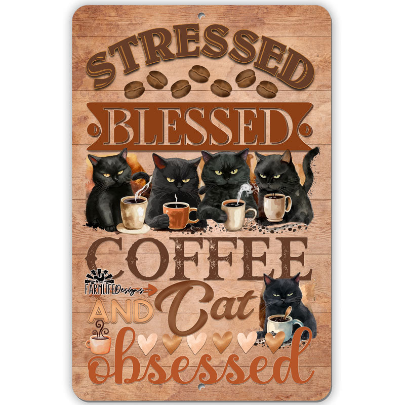 Stressed, Blessed, Coffee and Cat Obsessed Coffee Bar Sign