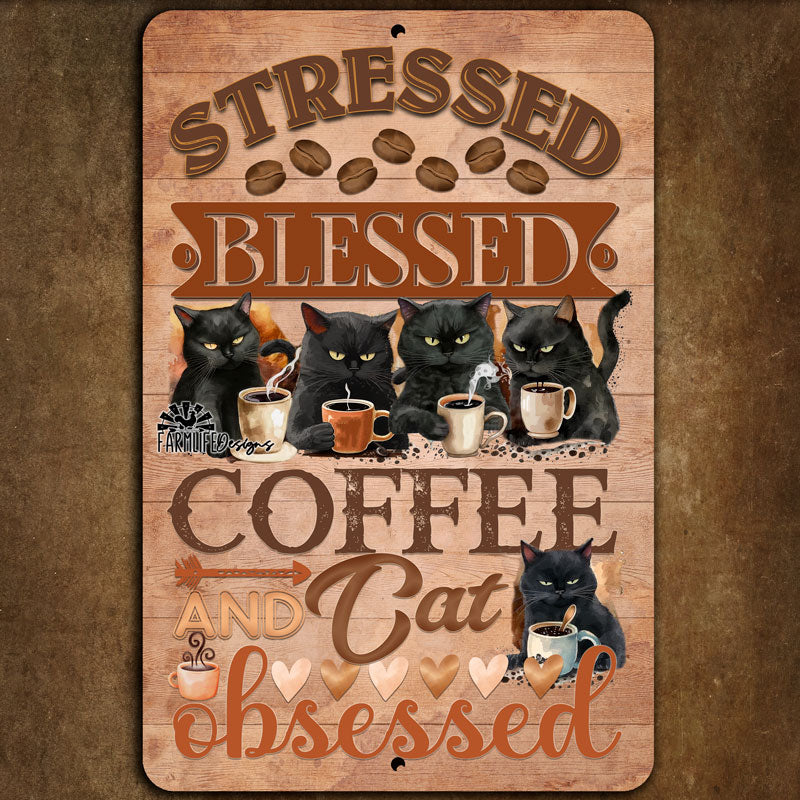 Stressed, Blessed, Coffee and Cat Obsessed Coffee Bar Sign