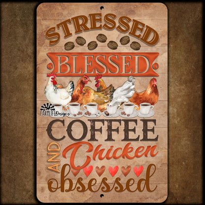 Stressed, Blessed, Coffee and Chicken Obsessed Coffee Bar Sign