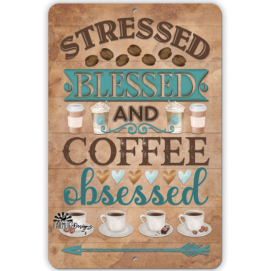 Stressed, Blessed and Coffee Obsessed Coffee Bar Sign