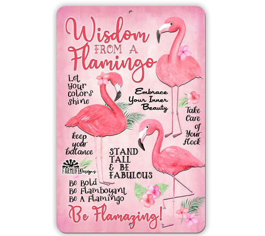 Flamingo Advice Sign - Wisdom from a Flamingo 8x12 Aluminum motivation sign