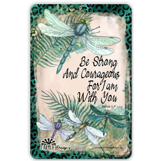 Dragonfly Sign | Be Strong and Courageous Joshua 1:9 dragonflies 8"x12"