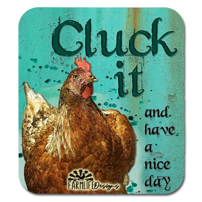 Chicken Magnet - Cluck It!  And have a nice day - 4" wide aluminum magnet for chicken lover or chickens lady