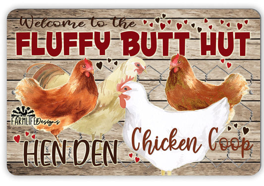 Fluffy Butt Hut Chicken Coop Metal Sign