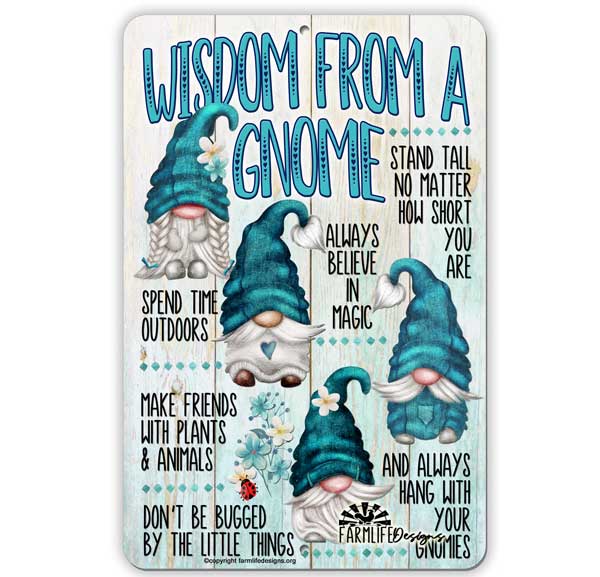 Gnome Sign, Motivational Advice, Wisdom from a Gnome Teal, 8x12, gnome lover gift, gnome decor